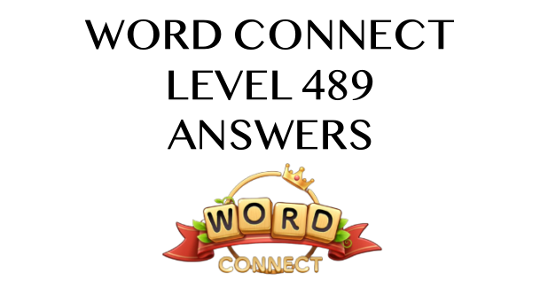 Word Connect Level 489 Answers