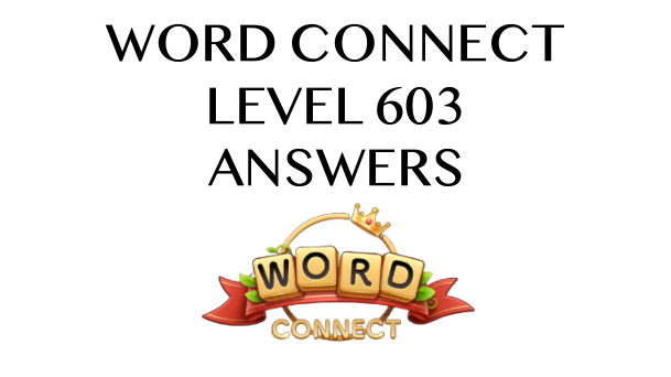 Word Connect Level 603 Answers