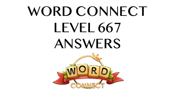 Word Connect Level 667 Answers