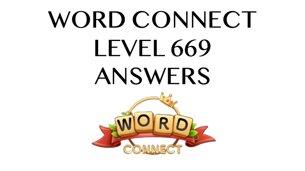 Word Connect Level 669 Answers