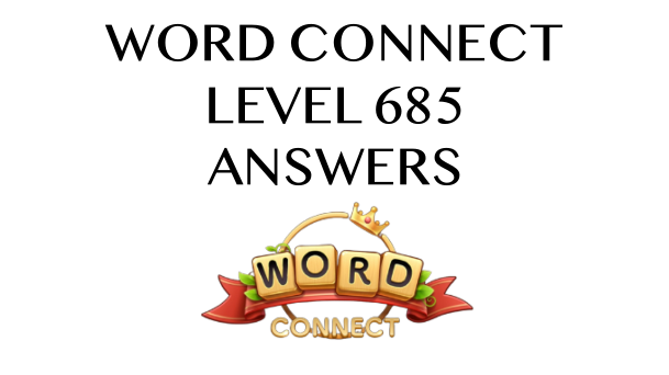 Word Connect Level 685 Answers
