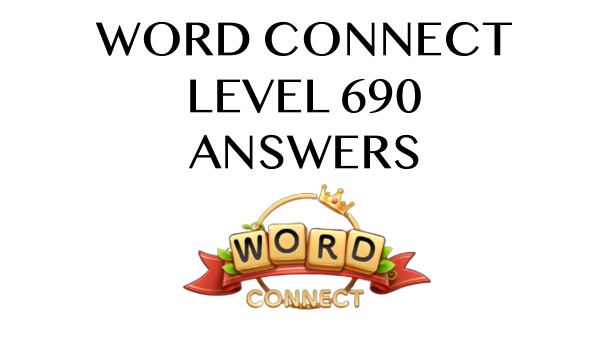 Word Connect Level 690 Answers