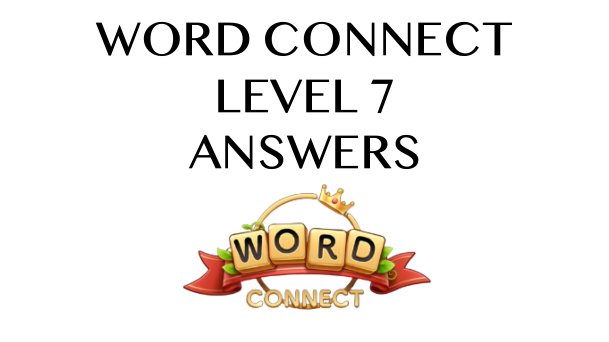 Word Connect Level 7 Answers