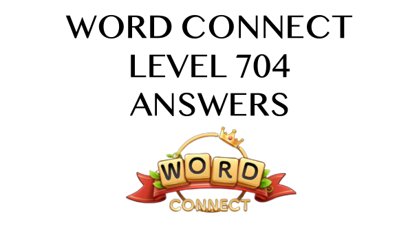 Word Connect Level 704 Answers