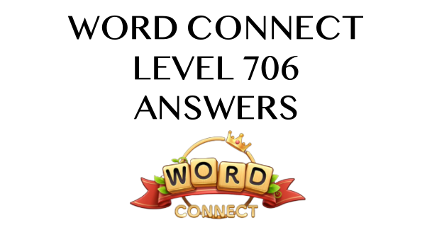 Word Connect Level 706 Answers