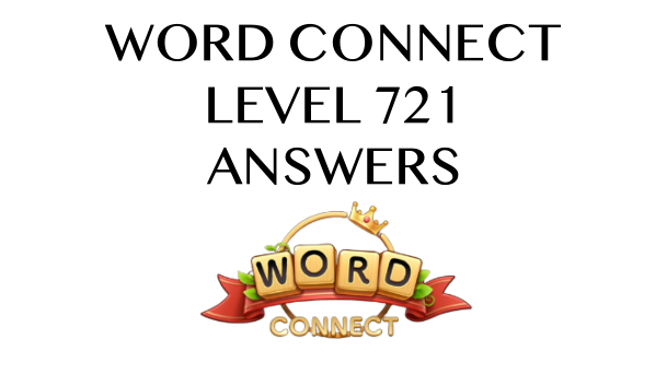 Word Connect Level 721 Answers