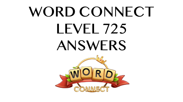 Word Connect Level 725 Answers