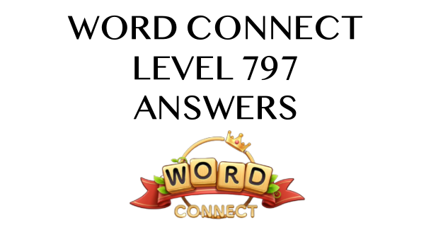 Word Connect Level 797 Answers