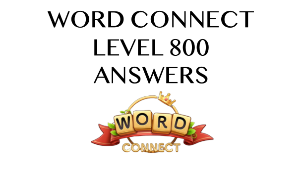 Word Connect Level 800 Answers