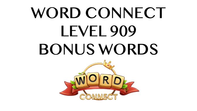 word connect level 909 answers