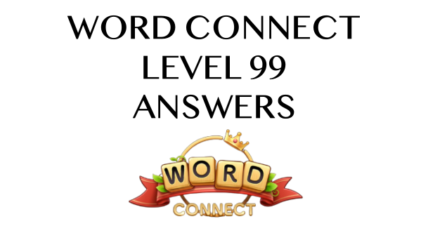 Word Connect Level 99 Answers