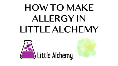 How To Make Allergy In Little Alchemy