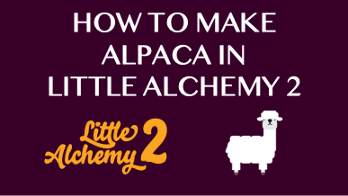 How To Make Alpaca In Little Alchemy 2