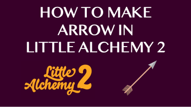 How To Make Arrow In Little Alchemy 2