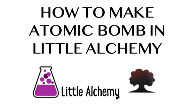 How To Make Atomic Bomb In Little Alchemy