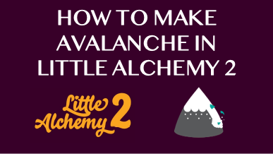 How To Make Avalanche In Little Alchemy 2