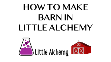 How To Make Barn In Little Alchemy