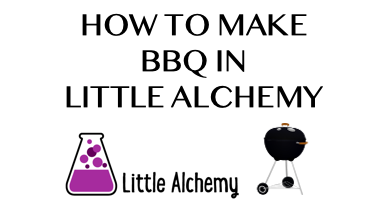 How To Make Bbq In Little Alchemy