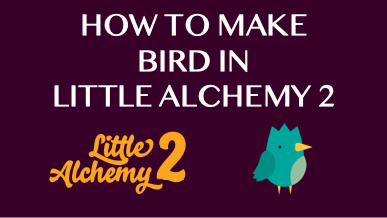 How To Make Bird In Little Alchemy 2