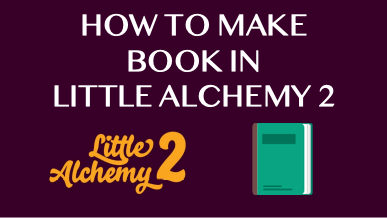 How To Make Book In Little Alchemy 2