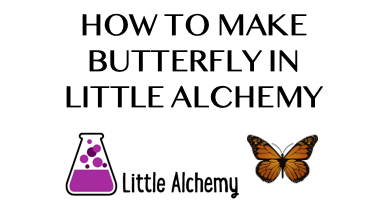 How To Make Butterfly In Little Alchemy