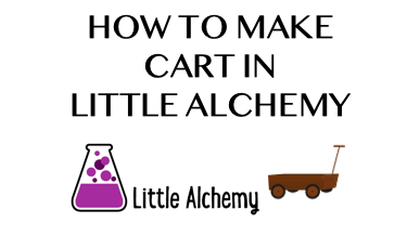 How To Make Cart In Little Alchemy