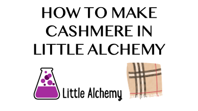 How To Make Cashmere In Little Alchemy