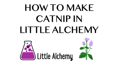 How To Make Catnip In Little Alchemy