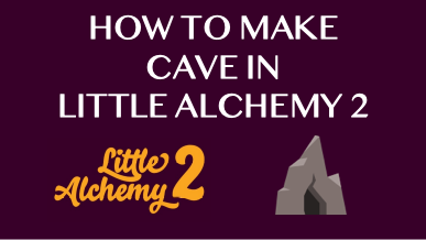 How To Make Cave In Little Alchemy 2