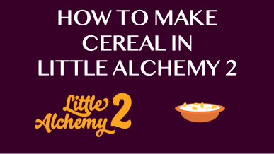 How To Make Cereal In Little Alchemy 2