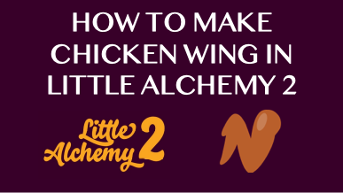 How To Make Chicken Wing In Little Alchemy 2