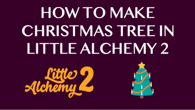 How To Make Christmas Tree In Little Alchemy 2