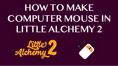 How To Make Computer Mouse In Little Alchemy 2