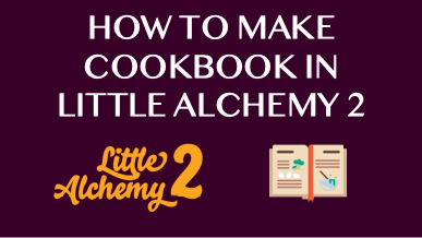 How To Make Cookbook In Little Alchemy 2