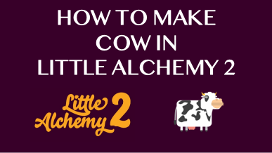 How To Make Cow In Little Alchemy 2