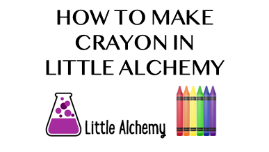 How To Make Crayon In Little Alchemy