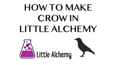 How To Make Crow In Little Alchemy