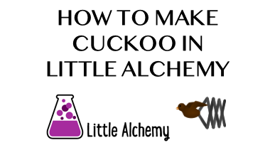 How To Make Cuckoo In Little Alchemy