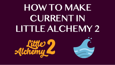 How To Make Current In Little Alchemy 2