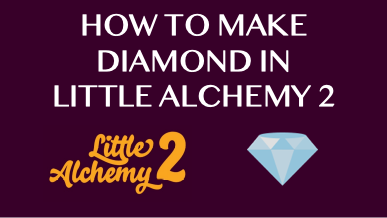 How To Make Diamond In Little Alchemy 2