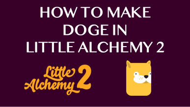 How To Make Doge In Little Alchemy 2