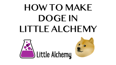 How To Make Doge In Little Alchemy