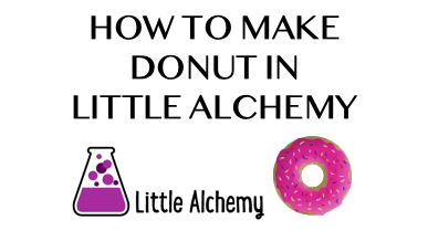 How To Make Donut In Little Alchemy