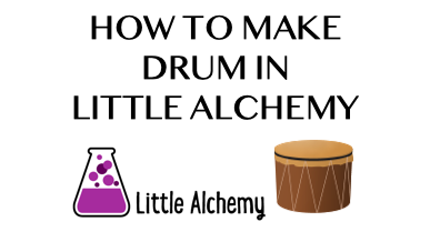 How To Make Drum In Little Alchemy