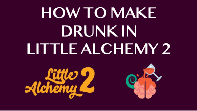 How To Make Drunk In Little Alchemy 2