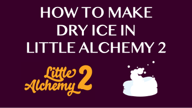 How To Make Dry Ice In Little Alchemy 2