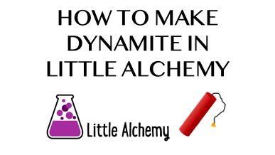 How To Make Dynamite In Little Alchemy