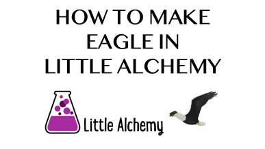 How To Make Eagle In Little Alchemy