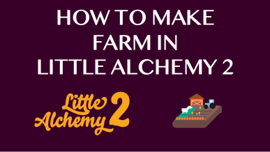 How To Make Farm In Little Alchemy 2
