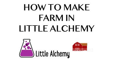 How To Make Farm In Little Alchemy